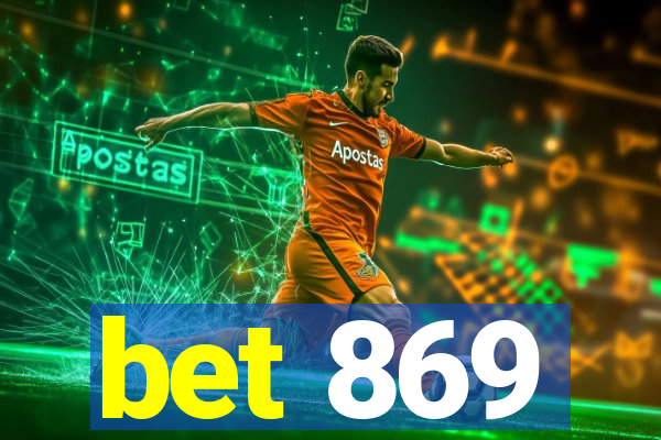 bet 869